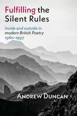 Plnenie tichých pravidiel: Inside & Outside in Modern British Poetry 1960-1990 - Fulfilling the Silent Rules: Inside & Outside in Modern British Poetry 1960-1990