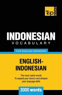 Indonézska slovná zásoba pre anglicky hovoriacich - 3000 slov - Indonesian vocabulary for English speakers - 3000 words