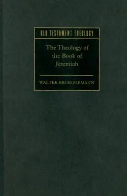Teológia knihy Jeremiáš - The Theology of the Book of Jeremiah