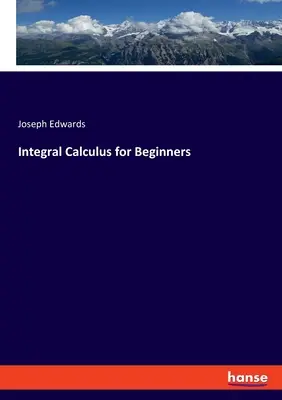 Integrálny počet pre začiatočníkov - Integral Calculus for Beginners