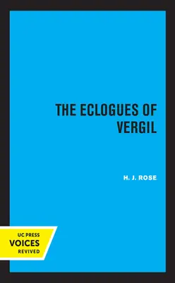Vergiliove eklogy: Végia, vrátane jeho príručky, s prihliadnutím na jeho dielo, vrátane jeho príručky, s prihliadnutím na jeho dielo. - The Eclogues of Vergil: Volume 16