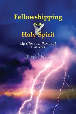 Spoločenstvo s Duchom Svätým: Blízko a osobne #1 zo série - Fellowshipping with Holy Spirit: Up Close and Personal #1 of Series