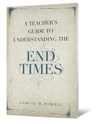 Príručka pre učiteľa na pochopenie posledných čias - A Teacher's Guide to Understanding the End Times