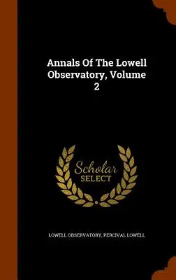 Annals Of The Lowell Observatory, Volume 2