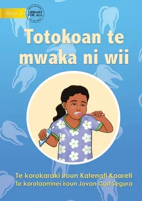Ako sa vyhnúť zubnému kazu - Totokoan te mwaka ni wii (Te Kiribati) - Ways to Avoid Tooth Decay - Totokoan te mwaka ni wii (Te Kiribati)