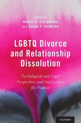 Rozvody LGBTQ a rozpad vzťahov: Psychologický a právny pohľad a dôsledky pre prax - LGBTQ Divorce and Relationship Dissolution: Psychological and Legal Perspectives and Implications for Practice