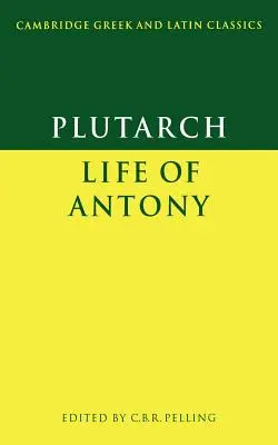 Plutarchos: Život Antonia - Plutarch: Life of Antony