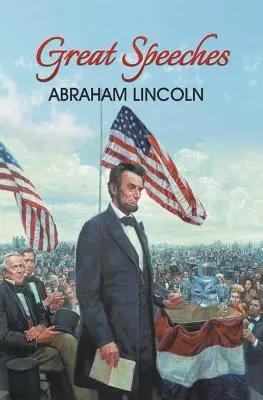 Veľké prejavy Abrahama Lincolna - Great Speeches of Abraham Lincoln
