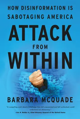 Útok zvnútra: Ako dezinformácie sabotujú Ameriku - Attack from Within: How Disinformation Is Sabotaging America