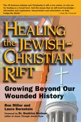 Uzdravenie židovsko-kresťanskej priepasti: prekonanie zranenej histórie - Healing the Jewish-Christian Rift: Growing Beyond Our Wounded History