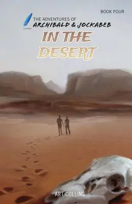 V púšti (dobrodružstvá Archibalda a Jockabeba) - In the Desert (Adventures of Archibald and Jockabeb)