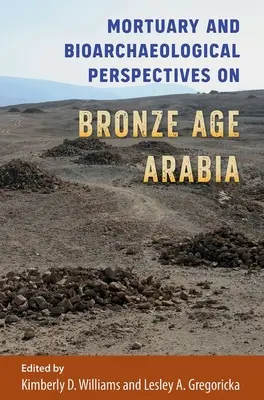 Mortuárne a bioarcheologické perspektívy Arábie doby bronzovej - Mortuary and Bioarchaeological Perspectives on Bronze Age Arabia