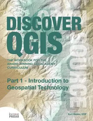 Objavte QGIS: Časť 1 - Úvod do geopriestorových technológií - Discover QGIS: Part 1 - Introduction to Geospatial Technology