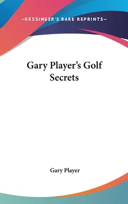 Golfové tajomstvá Garyho Playera - Gary Player's Golf Secrets