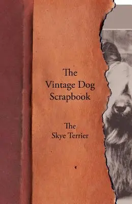 Historický album o psoch - Skye teriér - The Vintage Dog Scrapbook - The Skye Terrier