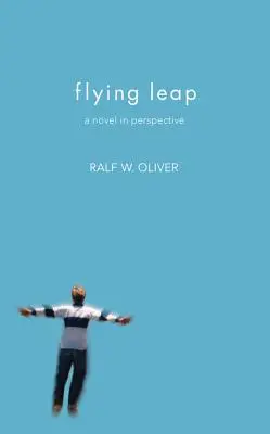 Lietajúci skok: román v perspektíve - Flying Leap: A Novel in Perspective
