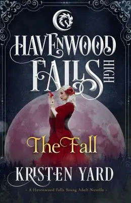 Pád: A Havenwood Falls High Novella - The Fall: A Havenwood Falls High Novella