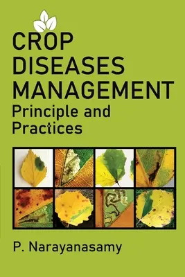 Manažment chorôb plodín: Zásady a postupy - Crop Diseases Management: Principles And Practices