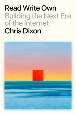 Čítaj si sám: Budovanie ďalšej éry internetu - Read Write Own: Building the Next Era of the Internet