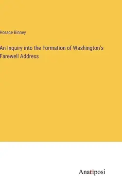 Skúmanie vzniku Washingtonovej rozlúčkovej reči - An Inquiry into the Formation of Washington's Farewell Address