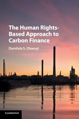 Prístup k financovaniu uhlíka založený na ľudských právach - The Human Rights-Based Approach to Carbon Finance