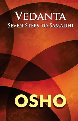 Vedanta: Sedem krokov k samádhi - Vedanta: Seven Steps to Samadhi