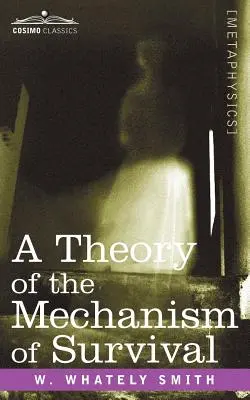 Teória mechanizmu prežitia: Štvrtý rozmer a jeho aplikácie - A Theory of the Mechanism of Survival: The Fourth Dimension and Its Applications