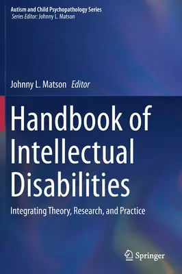 Handbook of Intellectual Disabilities: Integrácia teórie, výskumu a praxe - Handbook of Intellectual Disabilities: Integrating Theory, Research, and Practice