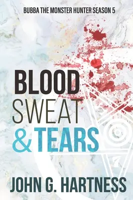 Krv, pot a slzy: Bubba the Monster Hunter 5. sezóna - Blood, Sweat, & Tears: Bubba the Monster Hunter Season 5