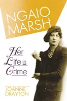 Ngaio Marshová: Jej život v zločinu - Ngaio Marsh: Her Life in Crime