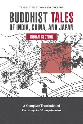 Budhistické príbehy Indie, Číny a Japonska: Indická časť - Buddhist Tales of India, China, and Japan: Indian Section