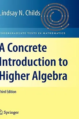 Konkrétny úvod do vyššej algebry - A Concrete Introduction to Higher Algebra