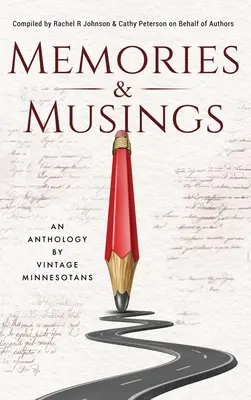Spomienky a úvahy: An Anthology By Vintage Minnesotans - Memories & Musings: An Anthology By Vintage Minnesotans