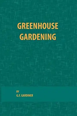 Záhradníctvo v skleníku - Greenhouse Gardening