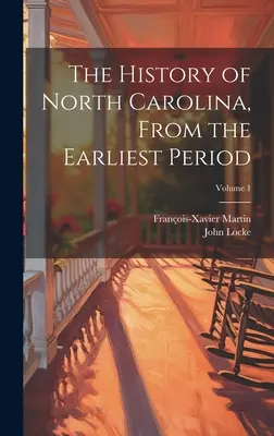 Dejiny Severnej Karolíny od najstarších čias; 1. zväzok - The History of North Carolina, From the Earliest Period; Volume 1