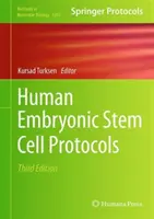 Protokoly o ľudských embryonálnych kmeňových bunkách - Human Embryonic Stem Cell Protocols
