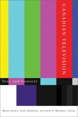 Kanadská televízia: Text a kontext - Canadian Television: Text and Context