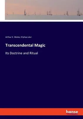 Transcendentálna mágia: jej učenie a rituál - Transcendental Magic: Its Doctrine and Ritual