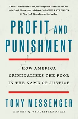 Zisk a trest: Ako Amerika kriminalizuje chudobných v mene spravodlivosti - Profit and Punishment: How America Criminalizes the Poor in the Name of Justice