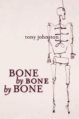 Kosť za kosťou - Bone by Bone by Bone