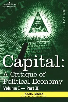 Kapitál: II. časť: Proces kapitalistickej výroby - Capital: A Critique of Political Economy - Vol. I-Part II: The Process of Capitalist Production