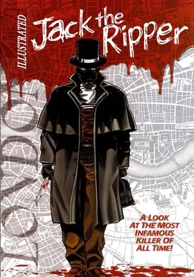 Ilustrovaný Jack Rozparovač - Jack the Ripper Illustrated