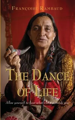 Tanec života: Dovoľte si počuť, čo vo vás vibruje. - The Dance of Life: Allow yourself to hear what vibrates inside you.