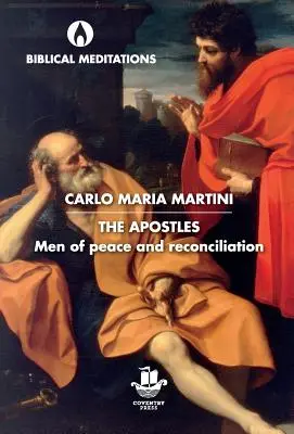 Apoštoli: Apoštoli: Muži pokoja a zmierenia - The Apostles: Men of Peace and Reconciliation
