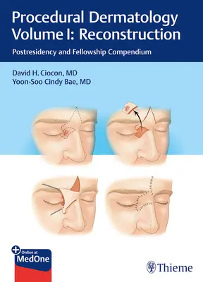 Procedurálna dermatológia I. zväzok: Rekonštrukcia: Kompendium po absolvovaní stáže a praxe - Procedural Dermatology Volume I: Reconstruction: Postresidency and Fellowship Compendium