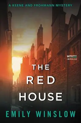 Červený dom: Záhada Keeneovej a Frohmanna - The Red House: A Keene and Frohmann Mystery