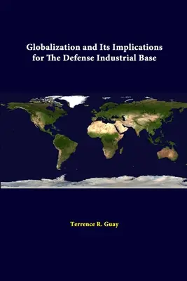 Globalizácia a jej dôsledky pre obrannú priemyselnú základňu - Globalization And Its Implications For The Defense Industrial Base