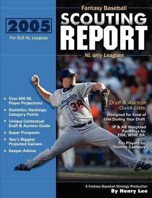 Správa o skautingu vo Fantasy Baseball 2005: Pre ligy 5x5 hráčov iba NL - 2005 Fantasy Baseball Scouting Report: For 5x5 NL only Leagues