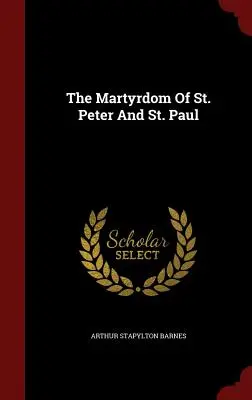 Umučenie svätého Petra a Pavla - The Martyrdom Of St. Peter And St. Paul