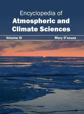 Encyklopédia atmosférických a klimatických vied: IV. zväzok - Encyclopedia of Atmospheric and Climate Sciences: Volume IV